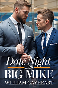 Cover of the exclusive short story Date Night with Big Mike by William Gayheart